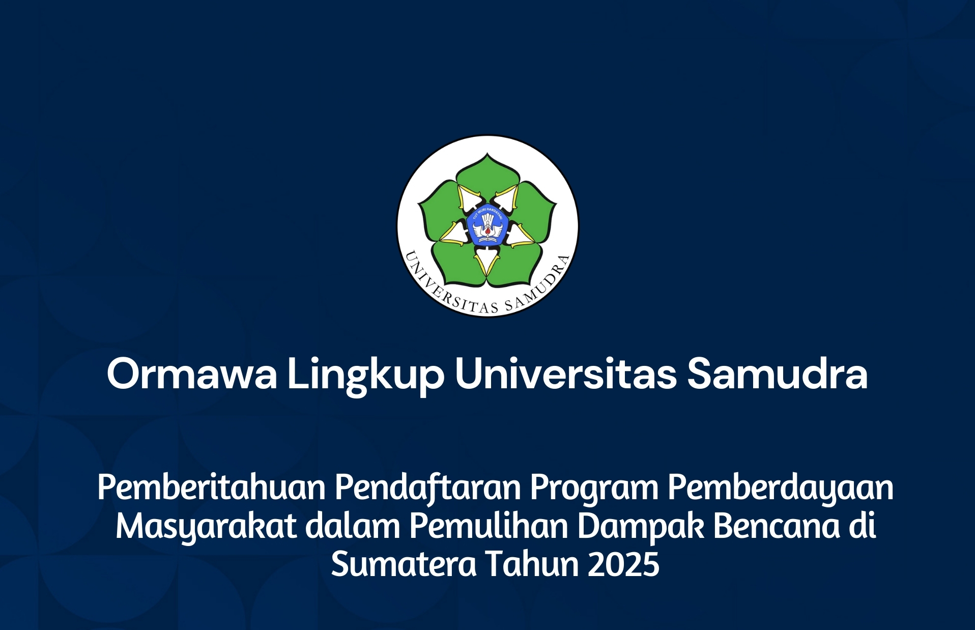 Pemberitahuan Pendaftaran Program Pemberdayaan Masyarakat dalam Pemulihan Dampak Bencana di Sumatera Tahun 2025