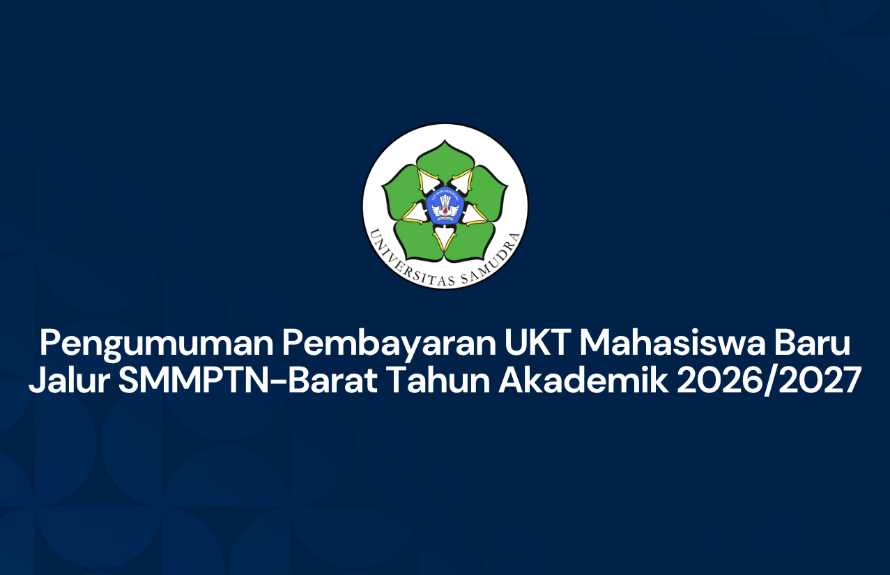 Pengumuman Pembayaran UKT Mahasiswa Baru Jalur SMMPTN-Barat Tahun Akademik 2026/2027